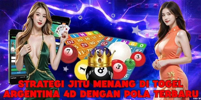 Strategi Jitu Menang di Togel Argentina 4D Dengan Pola Terbaru