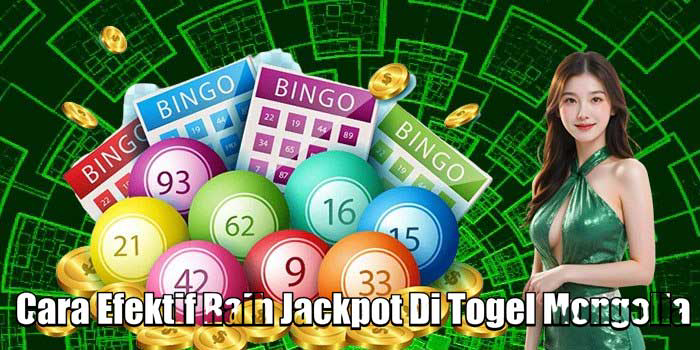 Cara Efektif Raih Jackpot Di Togel Mongolia