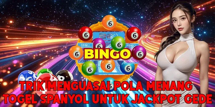 Trik Menguasai Pola Menang Togel Spanyol Untuk Jackpot Gede