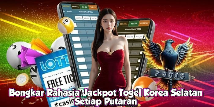 Bongkar Rahasia Jackpot Togel Korea Selatan Setiap Putaran